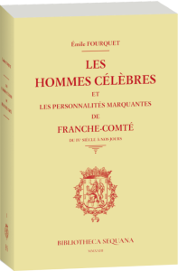 Émile Fourquet, Les Hommes célèbres de Franche-Comté